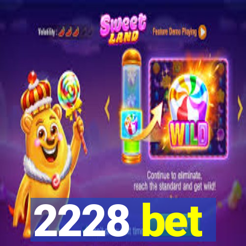 2228 bet